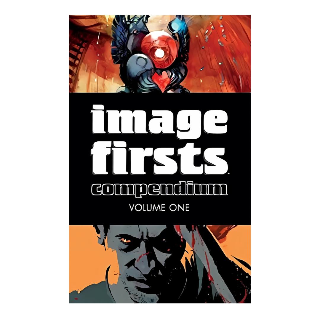 GRAPHIC NOVEL : IMAGE FIRSTS COMPENDIUM - VOLUME 1