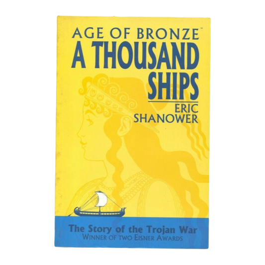 GRAPHIC NOVEL : AGE OF BRONZE - A THOUSAND SHIPS - VOLUME 1