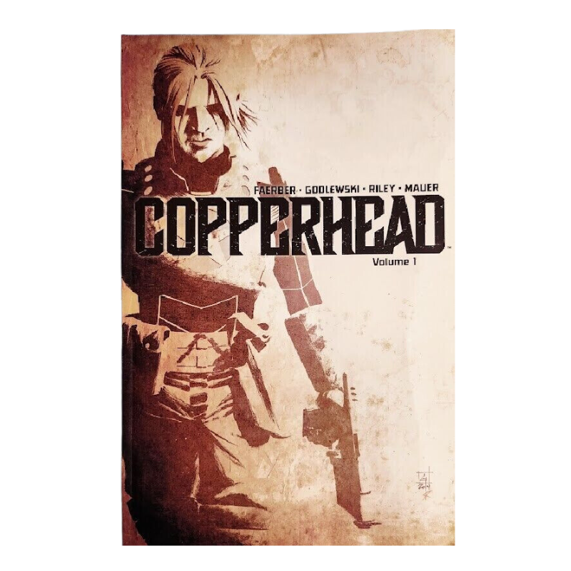 GRAPHIC NOVEL : COPPERHEAD - VOLUME #1