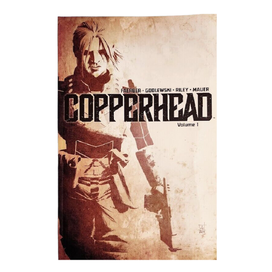 GRAPHIC NOVEL : COPPERHEAD - VOLUME #1