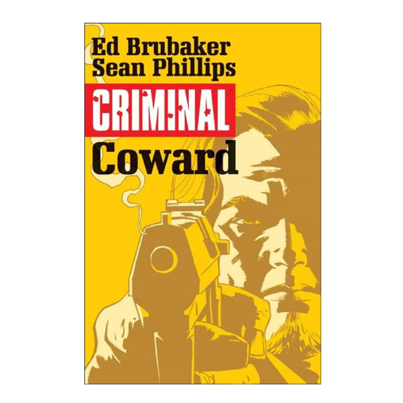 GRAPHIC NOVEL : CRIMINAL - COWARD - VOLUME #1