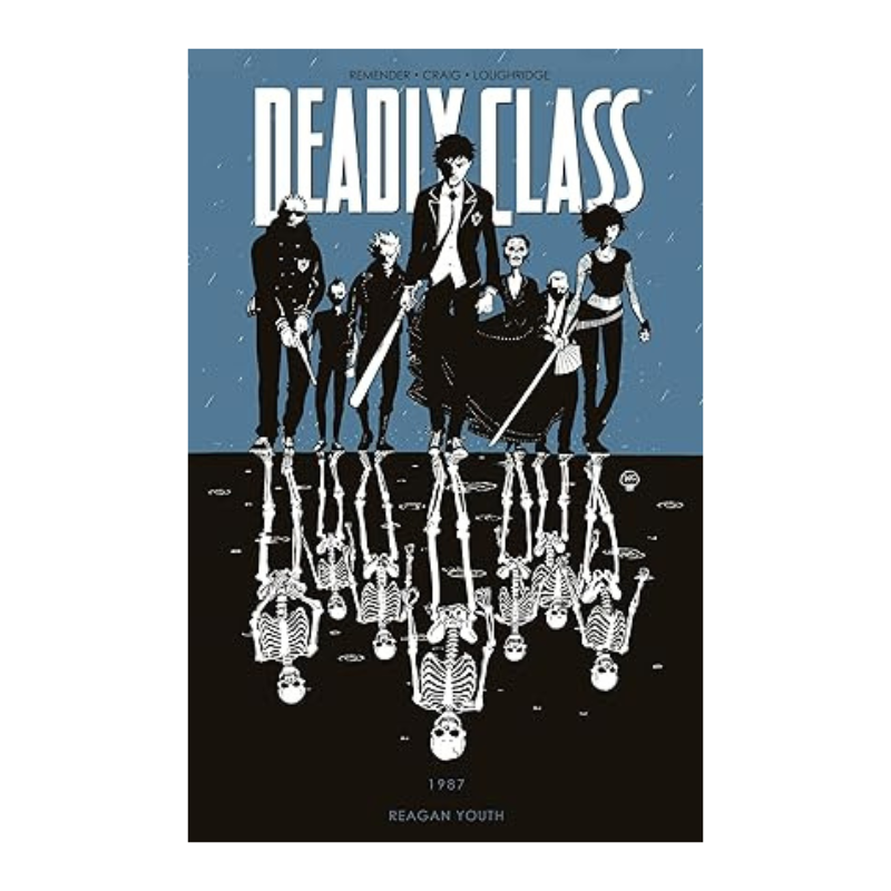 GRAPHIC NOVEL : DEADLY CLASS - REAGAN YOUTH - VOLUME #1