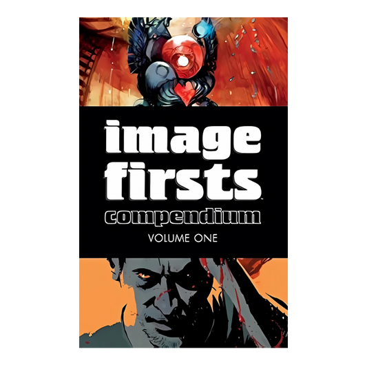 GRAPHIC NOVEL : IMAGE FIRSTS COMPENDIUM - VOLUME 1