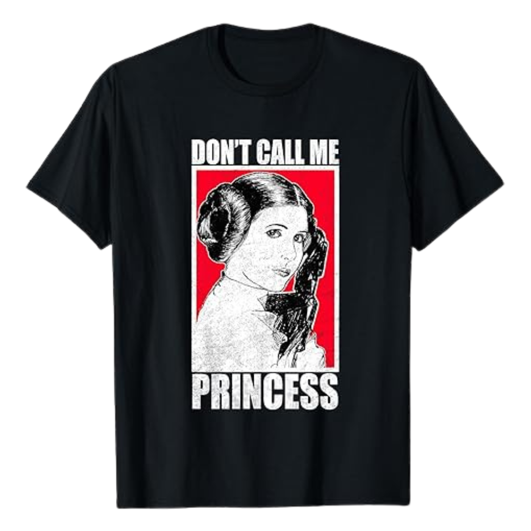 SHIRT : WOMEN’S - STAR WARS DONT CALL ME PRINCESS