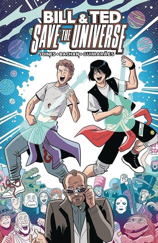 BILL & TED SAVE THE UNIVERSE #1