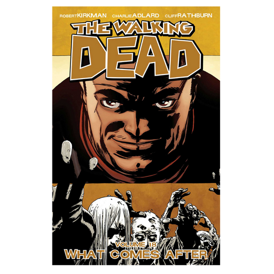 GRAPHIC NOVEL : WALKING DEAD - WHAT COMES AFTER VOL 18