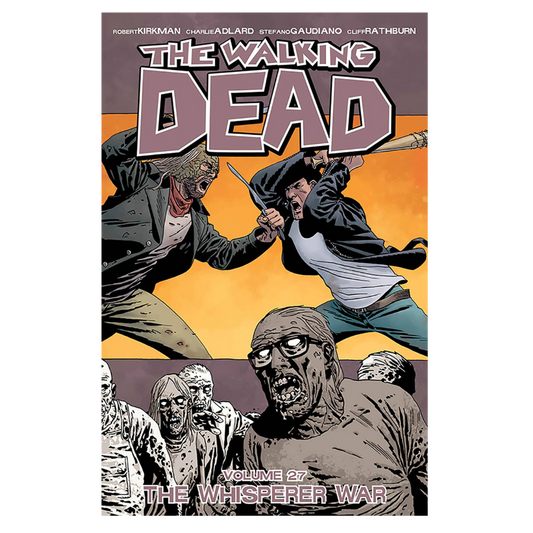 GRAPHIC NOVEL : WALKING DEAD - THE WHISPERER WAR VOL 27