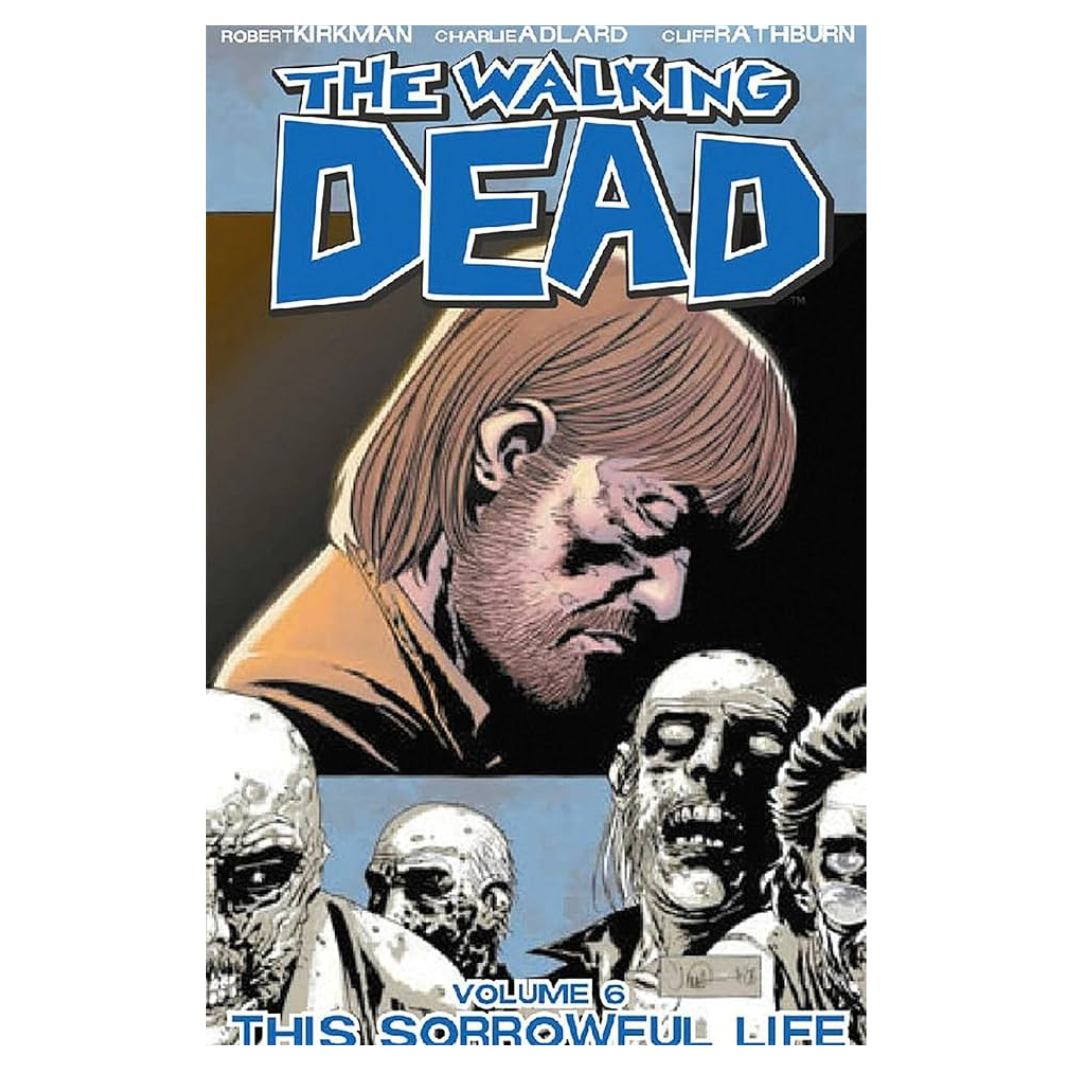 GRAPHIC NOVEL : WALKING DEAD - THIS SORROWFUL LIFE VOL 6